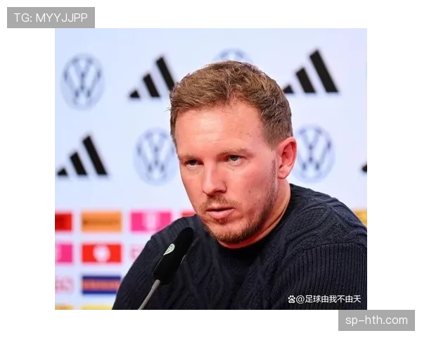 德国队新帅纳格尔斯曼公布世界杯初选大名单，多名新人入围